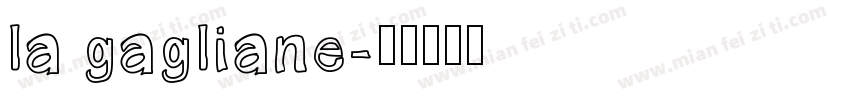 la gagliane字体转换
